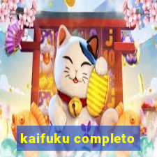 kaifuku completo